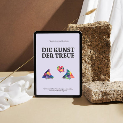 Die Kunst der Treue: Vertrauen stärken, Versuchungen widerstehen, eine erfüllte Beziehung leben